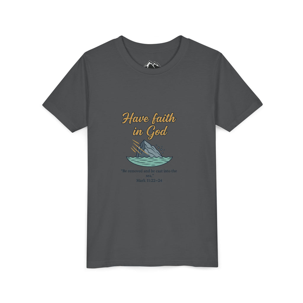 Have Faith in God Youth Tee — Christian Kids T-Shirt with Bible Verse (Mark 11:22-24)