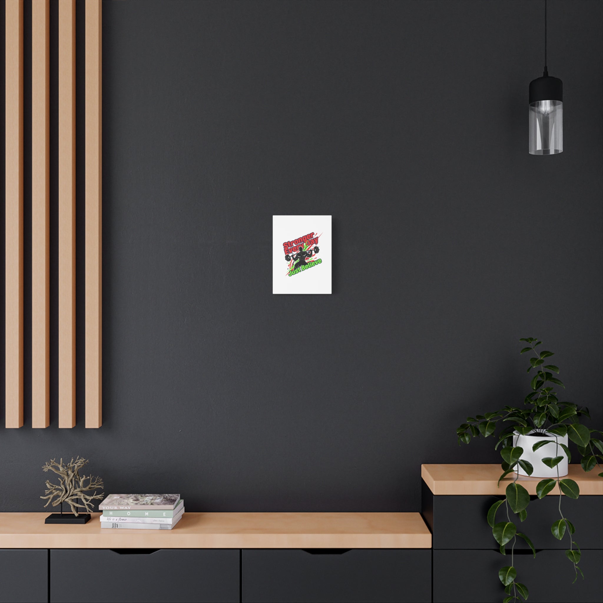 Just Believe Stronger Every Day Canvas | Fitness Motivation, Workout Wall Art