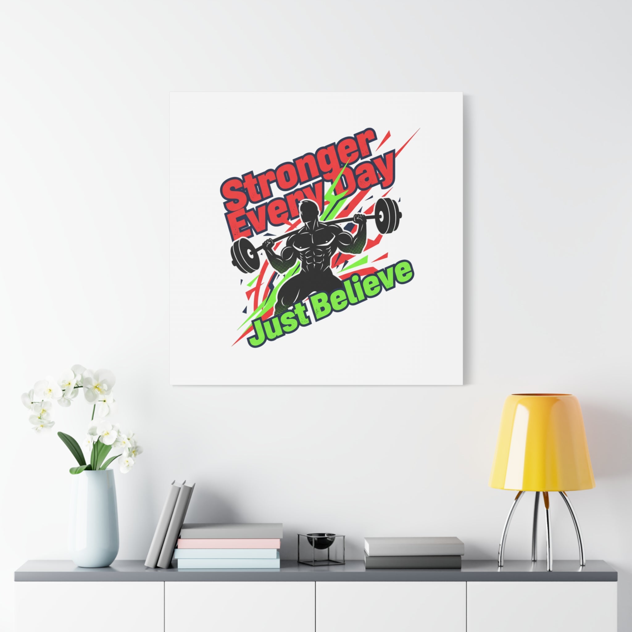 Just Believe Stronger Every Day Canvas | Fitness Motivation, Workout Wall Art