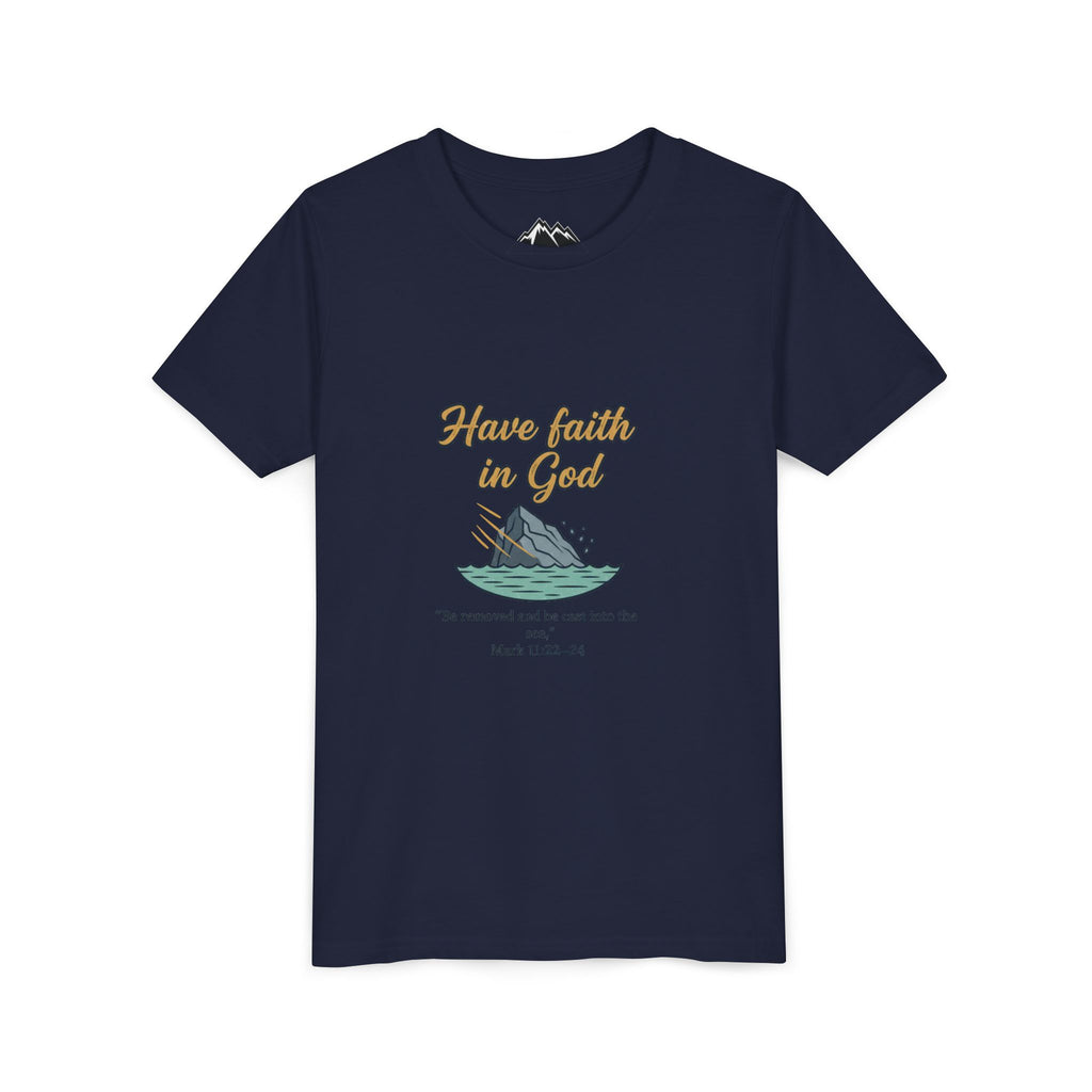 Have Faith in God Youth Tee — Christian Kids T-Shirt with Bible Verse (Mark 11:22-24)