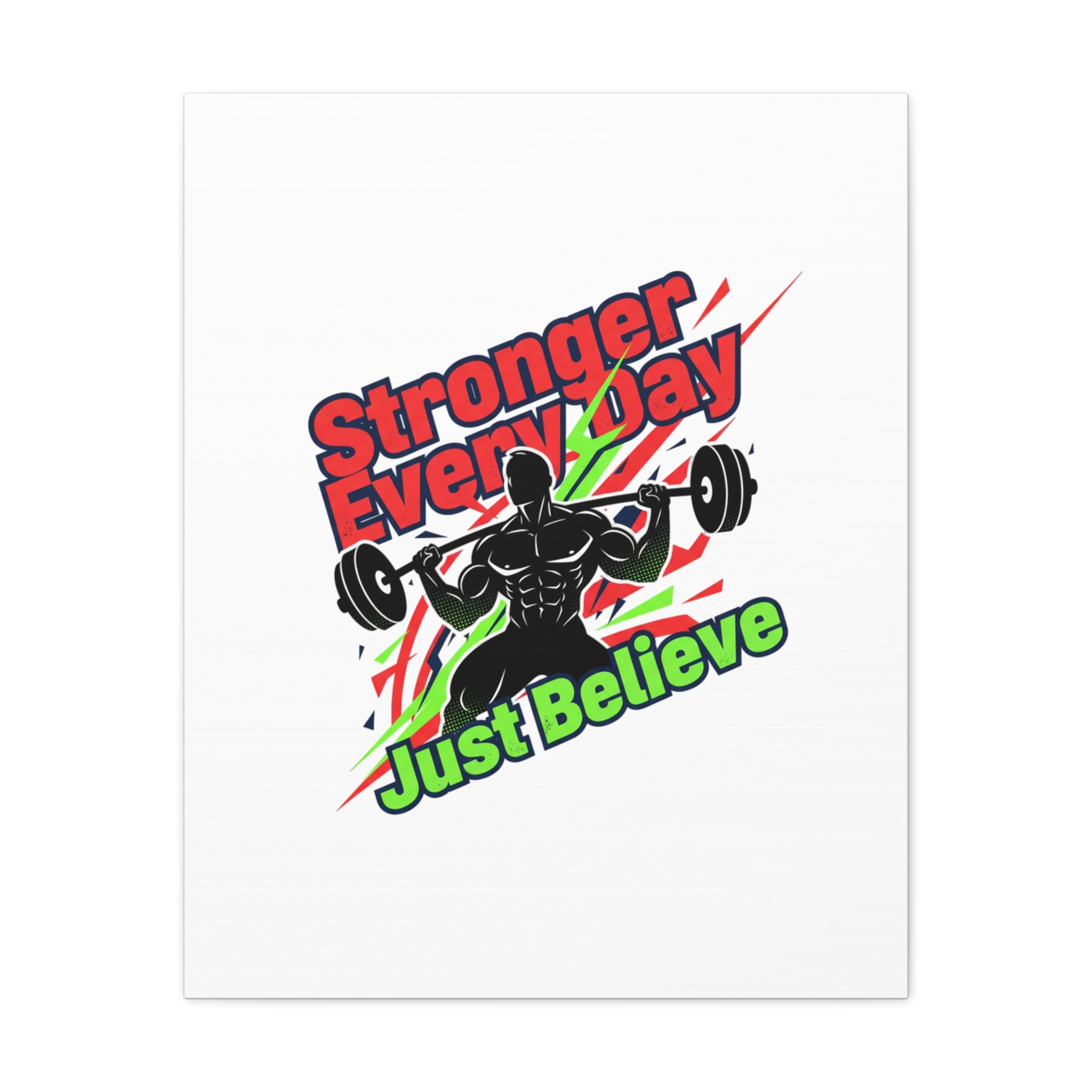 Just Believe Stronger Every Day Canvas | Fitness Motivation, Workout Wall Art