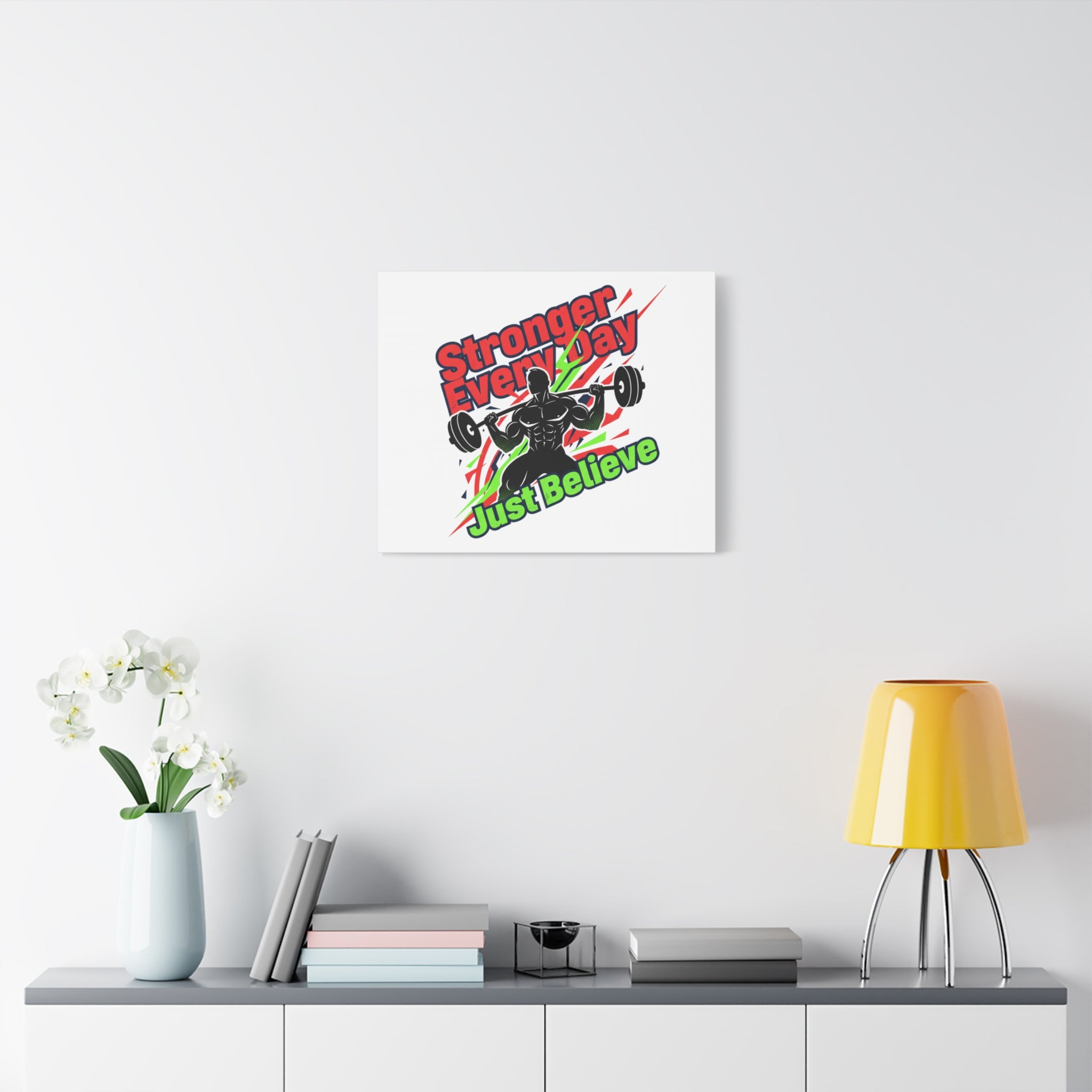 Just Believe Stronger Every Day Canvas | Fitness Motivation, Workout Wall Art