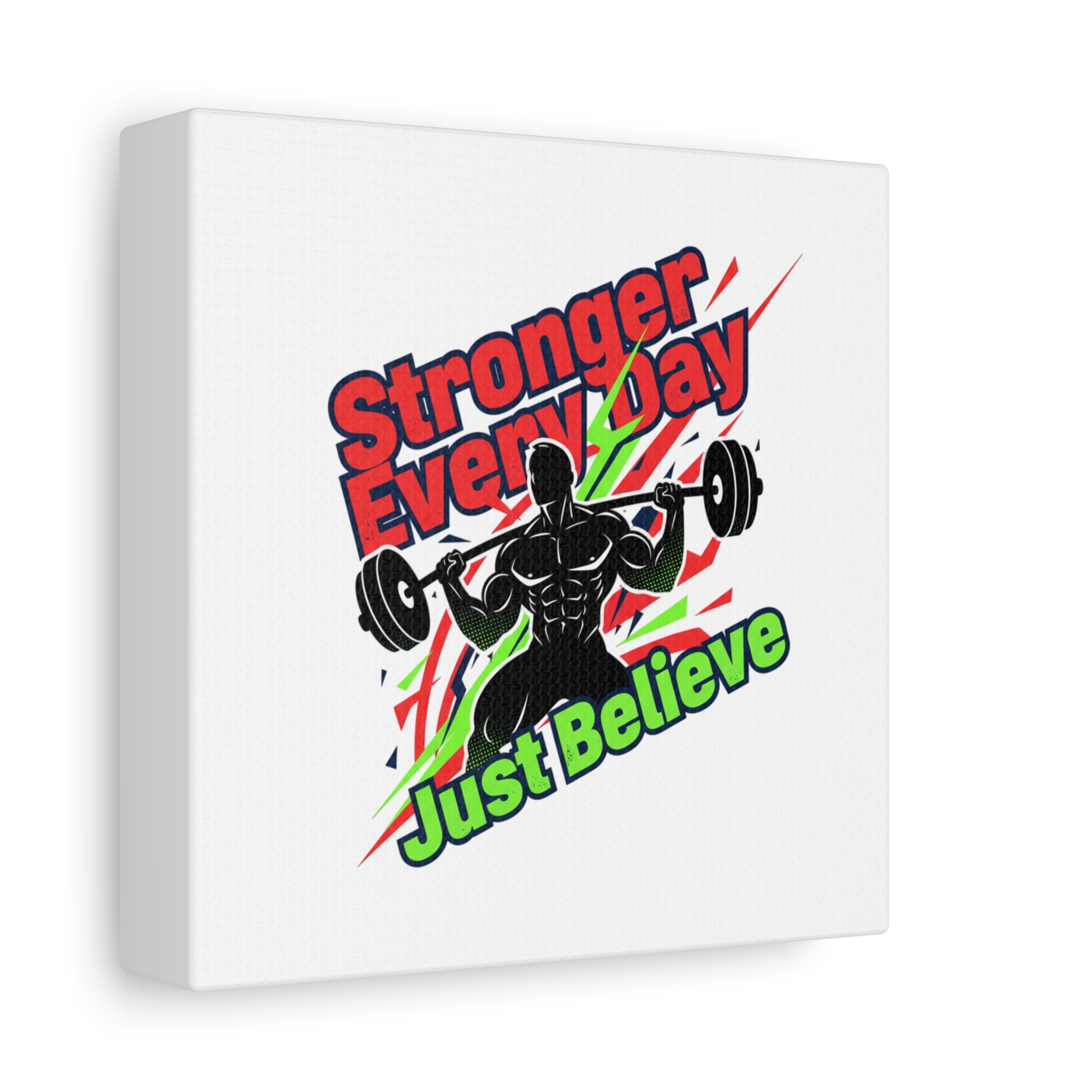 Just Believe Stronger Every Day Canvas | Fitness Motivation, Workout Wall Art