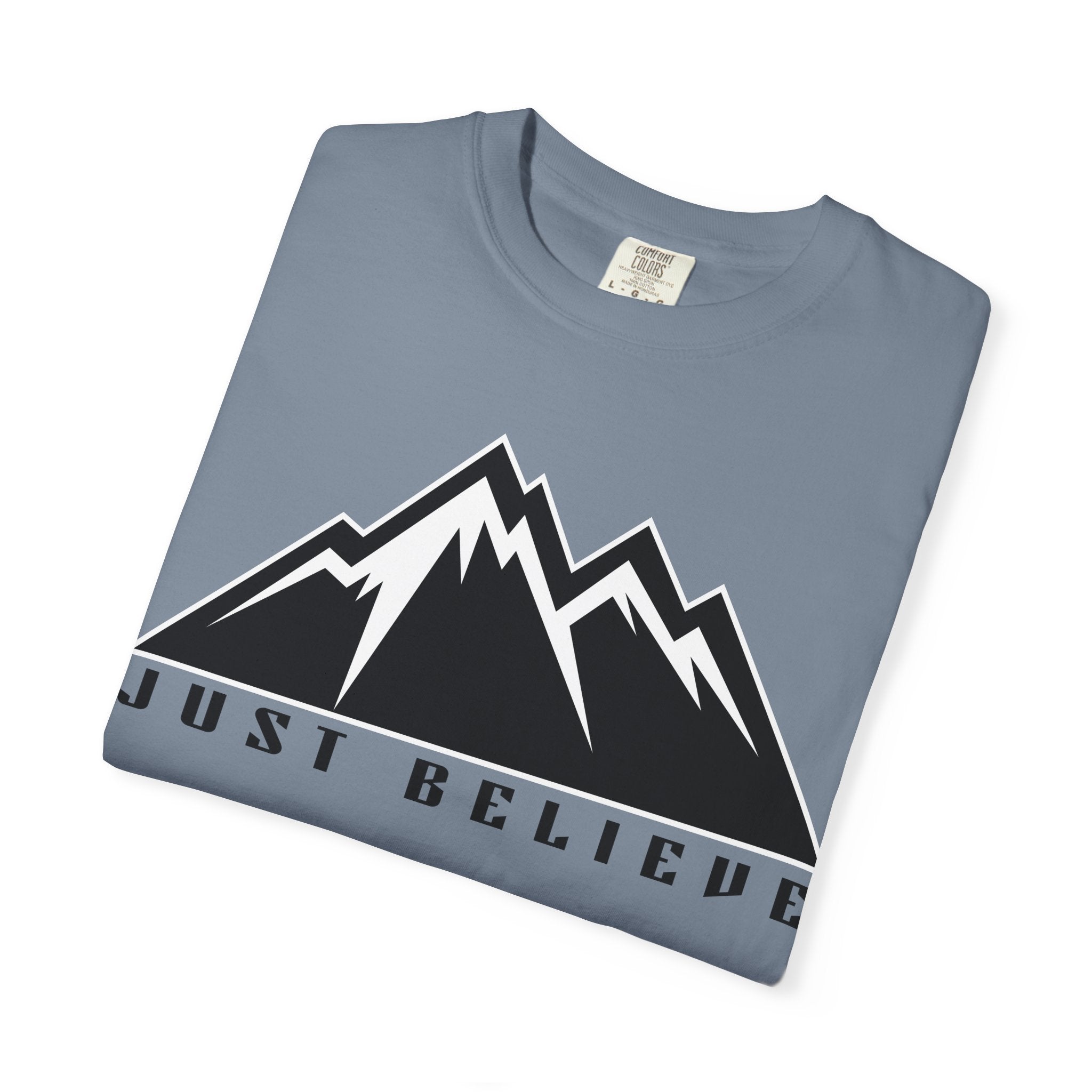 Just Believe Unisex Garment-Dyed T-shirt