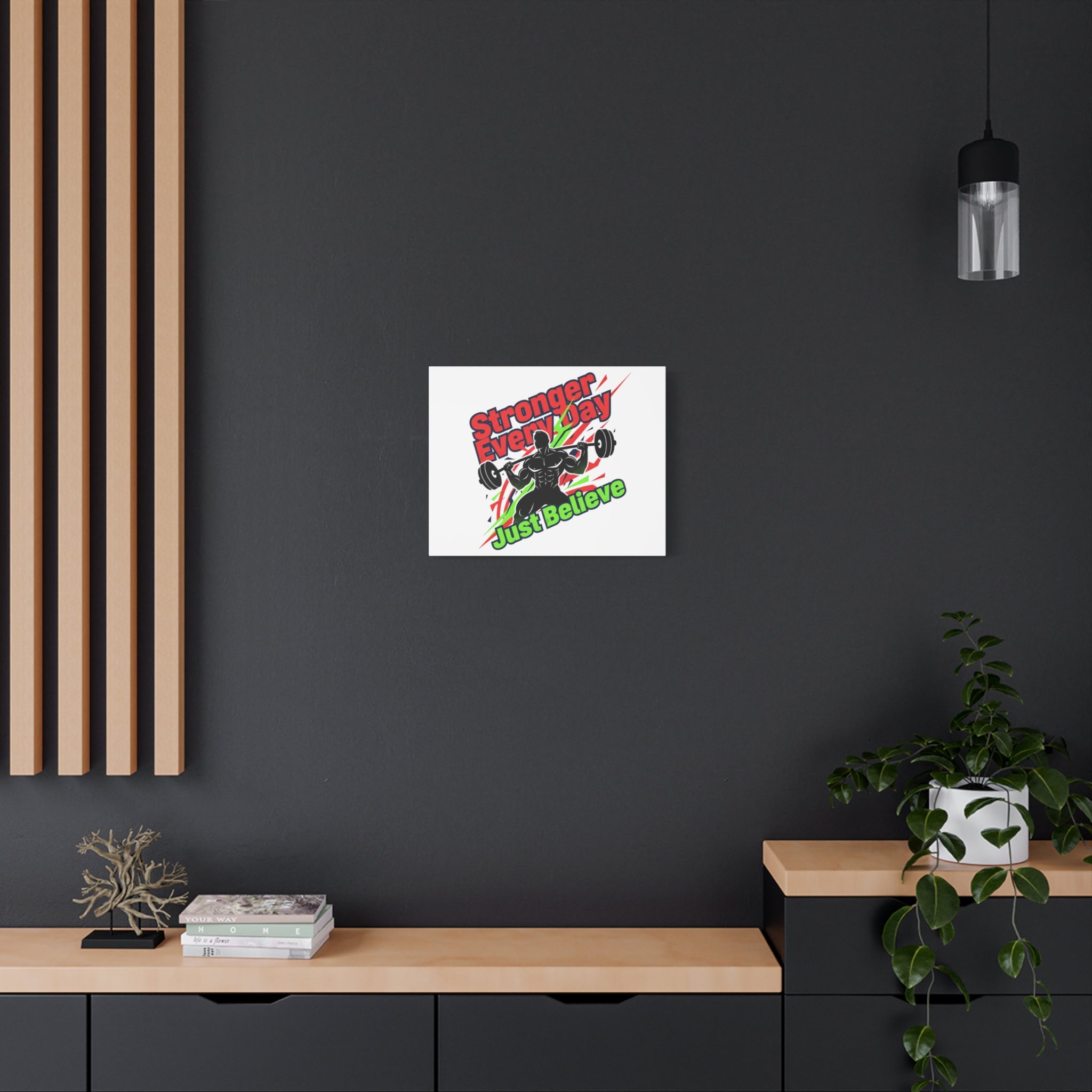 Just Believe Stronger Every Day Canvas | Fitness Motivation, Workout Wall Art