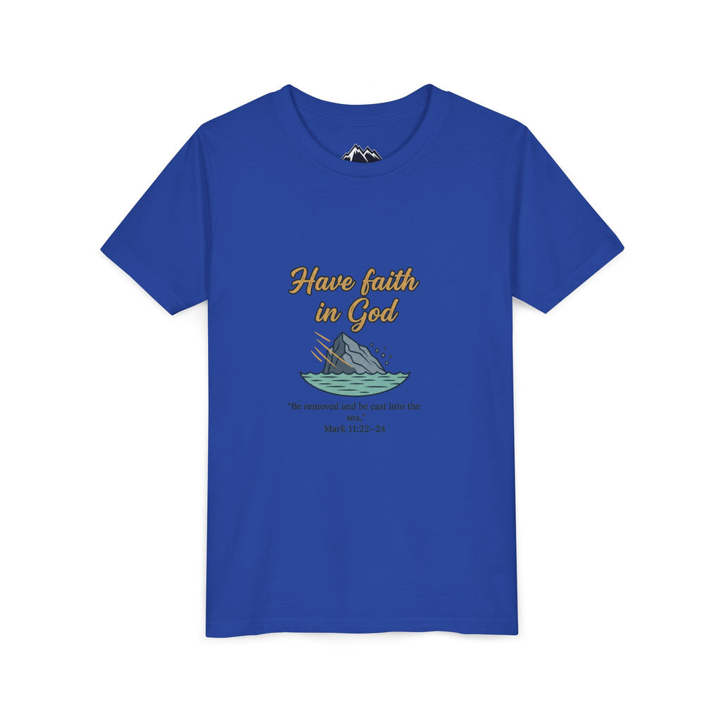 Have Faith in God Youth Tee — Christian Kids T-Shirt with Bible Verse (Mark 11:22-24)