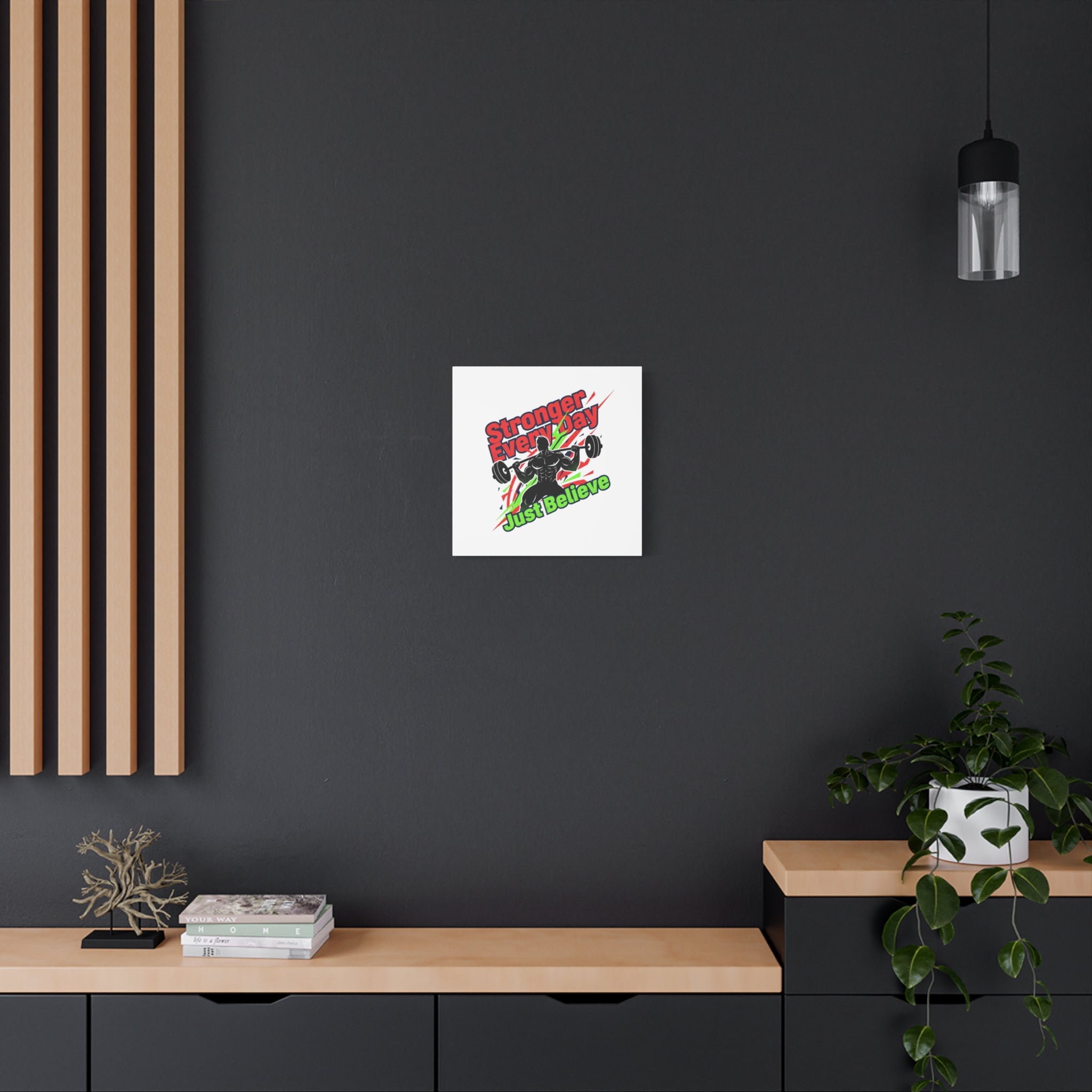 Just Believe Stronger Every Day Canvas | Fitness Motivation, Workout Wall Art