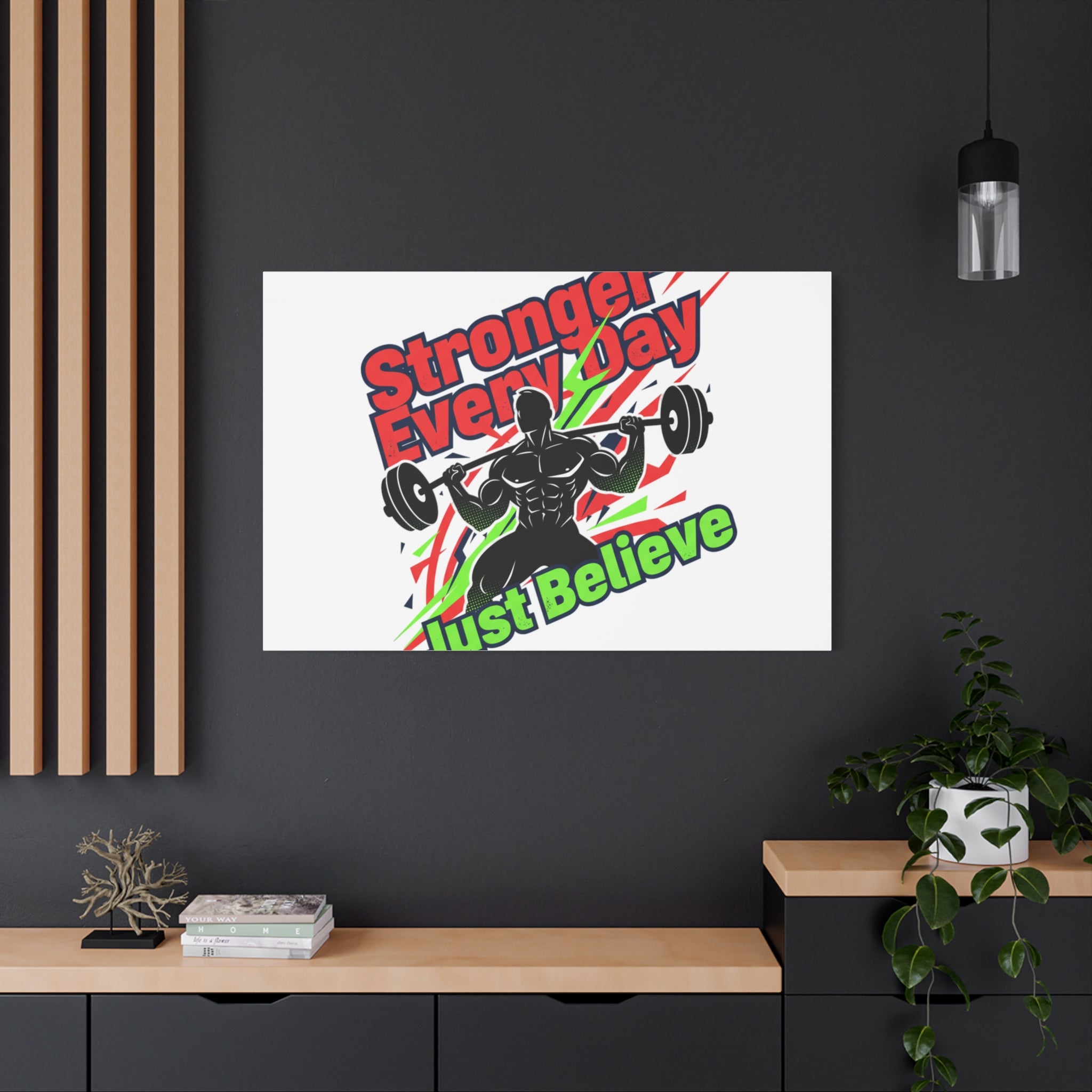 Just Believe Stronger Every Day Canvas | Fitness Motivation, Workout Wall Art