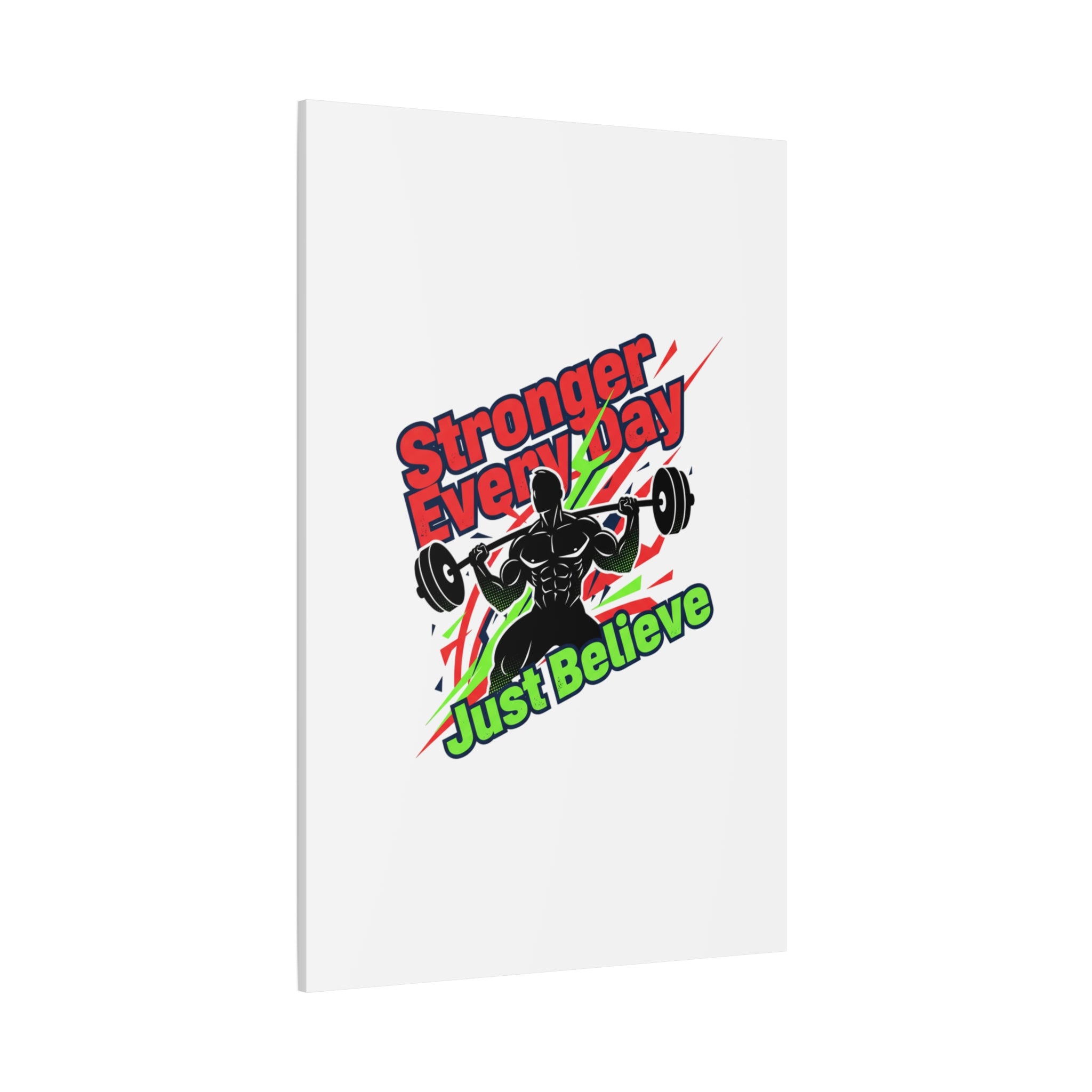 Just Believe Stronger Every Day Canvas | Fitness Motivation, Workout Wall Art
